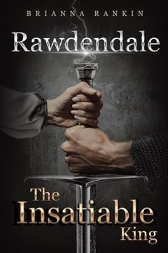 portada Rawdendale: The Insatiable King (en Inglés)