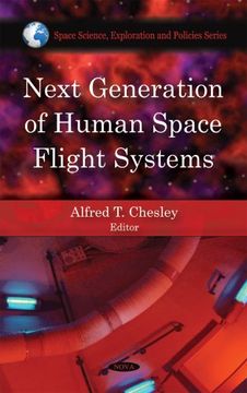 portada Next Generation of Human Space Flight Systems (in Space Science, Exploration and Policies) 