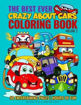 portada The Best Ever Coloring Book: Crazy About Cars - Volume 2 (en Inglés)