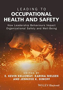 portada Leading to Occupational Health and Safety: How Leadership Behaviours Impact Organizational Safety and Well-Being (en Inglés)