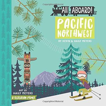 portada All Aboard Pacific Northwest: A Recreation Primer (in English)