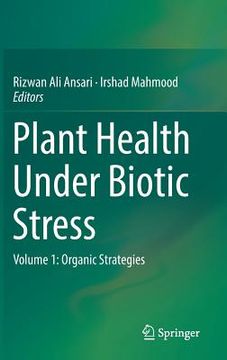 portada Plant Health Under Biotic Stress: Volume 1: Organic Strategies (in English)