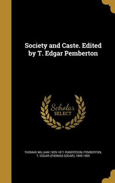 portada Society and Caste. Edited by T. Edgar Pemberton (en Inglés)