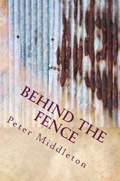 portada Behind the fence: Behind the fence (en Inglés)
