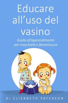 portada Educare all'uso del vasino: Guida all'apprendimento per maschietti e femminucce (en Italiano)