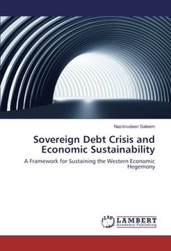 portada Sovereign Debt Crisis and Economic Sustainability: A Framework for Sustaining the Western Economic Hegemony