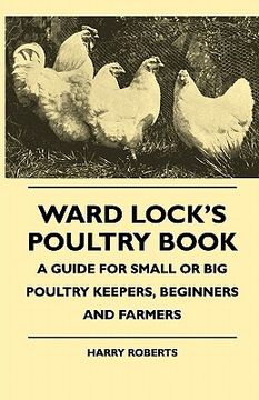 portada ward lock's poultry book - a guide for small or big poultry keepers, beginners and farmers