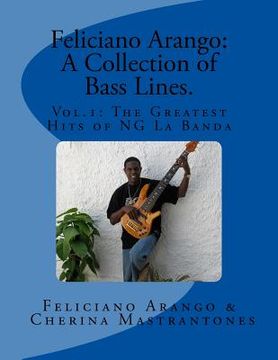 portada feliciano arango: a collection of bass lines. vol.1: the greatest hits of ng la banda