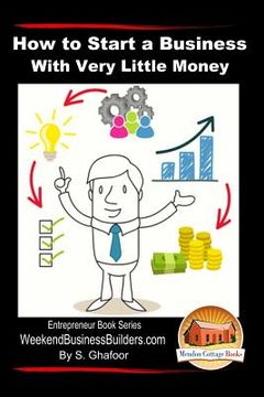 portada How to Start a Business With Very Little Money (en Inglés)