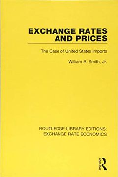 portada Exchange Rates and Prices: The Case of United States Imports (Routledge Library Editions: Exchange Rate Economics) (in English)