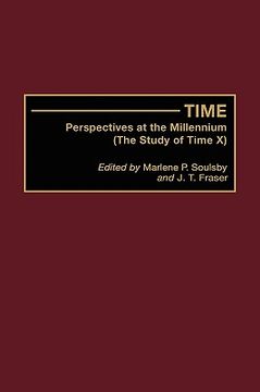portada time: perspectives at the millennium (the study of time x) (en Inglés)