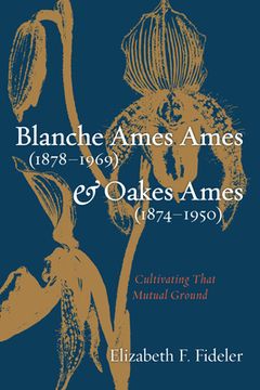 portada Blanche Ames Ames (1878-1969) and Oakes Ames (1874-1950) (en Inglés)