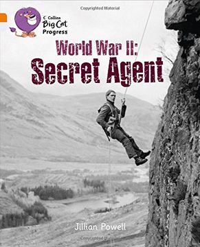 portada Collins big cat Progress - Second World War: Secret Agent: Band 06 Orange/Band 17 Diamond (en Inglés)
