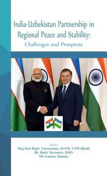 portada India - Uzbekistan Partnership in Regional Peace and Stability: Challenges and Prospects (en Inglés)