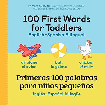 portada 100 First Words for Toddlers: English - Spanish Bilingual: 100 Primeras Palabras Para Niños Pequeños: Inglés - Español Bilingüe (en Inglés)
