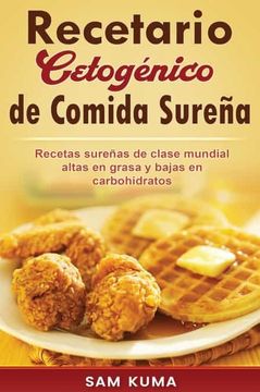 portada Recetario Cetogénico de Comida Sureña: Recetas Sureñas de Clase Mundial Altas en Grasa y Bajas en Carbohidratos (in Spanish)