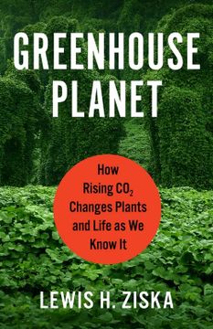 portada Greenhouse Planet: How Rising co2 Changes Plants and Life as we Know it (en Inglés)