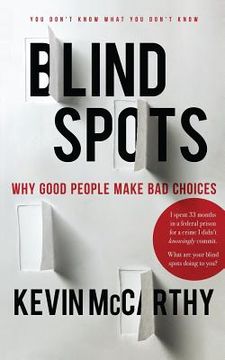 portada BlindSpots: Why Good People Make Bad Choices