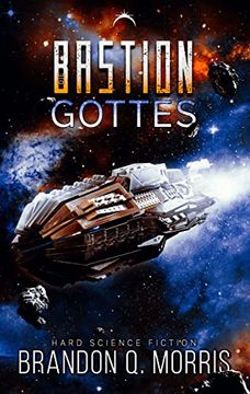 portada Die Bastion Gottes: Hard Science Fiction (Die Kosmische Schmiede - Band 2) (en Alemán)