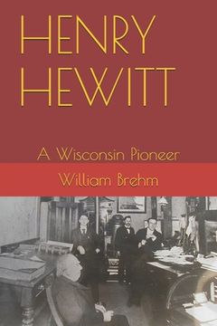 portada Henry Hewitt: A Wisconsin Pioneer (en Inglés)