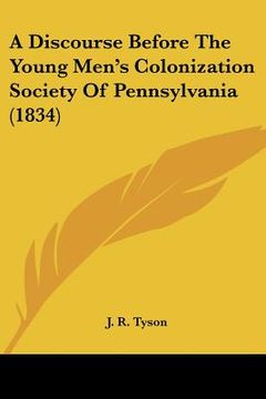 portada a discourse before the young men's colonization society of pennsylvania (1834)