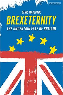 portada Brexiternity: The Uncertain Fate of Britain (en Inglés)