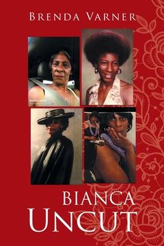 portada Bianca Uncut (en Inglés)