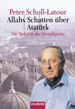 portada Allahs Schatten Über Atatürk: Die Türkei in der Zerreißprobe. Zwischen Kurdistan und Kosovo (in German)
