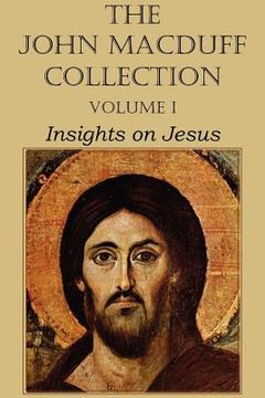 portada the john macduff collection - volume i, insights on jesus (en Inglés)