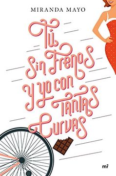 portada Tú sin frenos y yo con tantas curvas (in Spanish)