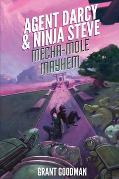portada Agent Darcy and Ninja Steve in...Mecha-Mole Mayhem! (en Inglés)