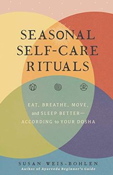 portada Seasonal Self-Care Rituals: Eat, Breathe, Move, and Sleep Better―According to Your Dosha (en Inglés)