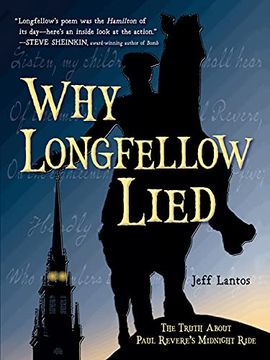 portada Why Longfellow Lied: The Truth about Paul Revere's Midnight Ride (en Inglés)