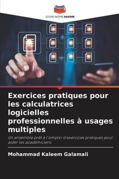 portada Exercices pratiques pour les calculatrices logicielles professionnelles à usages multiples (en Francés)