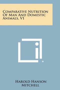 portada Comparative Nutrition of Man and Domestic Animals, V1 (en Inglés)