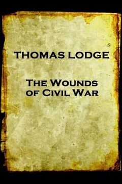 portada Thomas Lodge - The Wounds of Civil War (en Inglés)