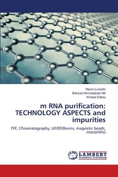 portada m RNA purification: TECHNOLOGY ASPECTS and impurities (en Inglés)