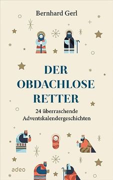portada Der Obdachlose Retter: 24 Überraschende Adventskalendergeschichten (en Alemán)
