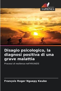 portada Disagio psicologico, la diagnosi positiva di una grave malattia (in Italian)