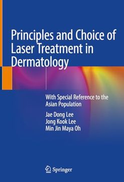 portada Principles and Choice of Laser Treatment in Dermatology: With Special Reference to the Asian Population (en Inglés)
