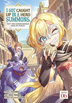 portada I got Caught up in a Hero Summons, but the Other World was at Peace! (Manga) Vol. 6 (in English)