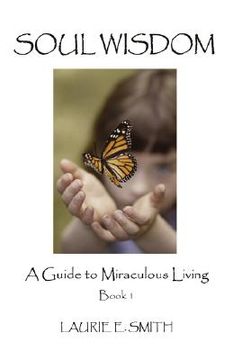 portada soul wisdom: a guide to miraculous living, book 1 (en Inglés)