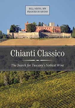 portada Chianti Classico: The Search for Tuscany’S Noblest Wine (in English)
