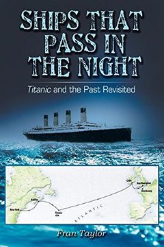 portada Ships That Pass in the Night: Titanic and the Past Revisited