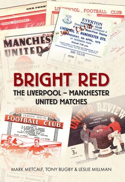 portada Bright Red: The Liverpool-Manchester United Matches (en Inglés)