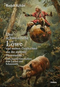 portada Der Schweinische Löwe und Weitere Geschichten aus der Anderen Hosentasche - Gute-Laune-Geschichten zum Lachen und Schmunzeln (in German)
