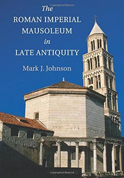 portada The Roman Imperial Mausoleum in Late Antiquity (in English)