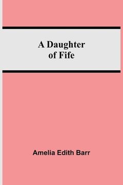 portada A Daughter Of Fife (in English)