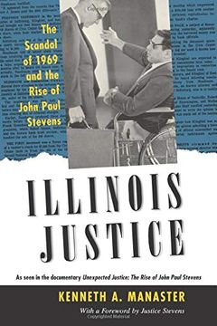 portada Illinois Justice: The Scandal of 1969 and the Rise of John Paul Stevens (in English)
