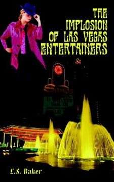 portada the implosion of las vegas entertainers (en Inglés)